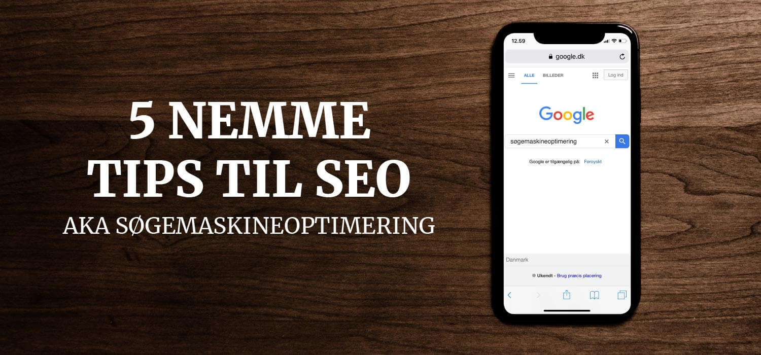 5 nemme tips til SEO - Søgemaskineoptimering